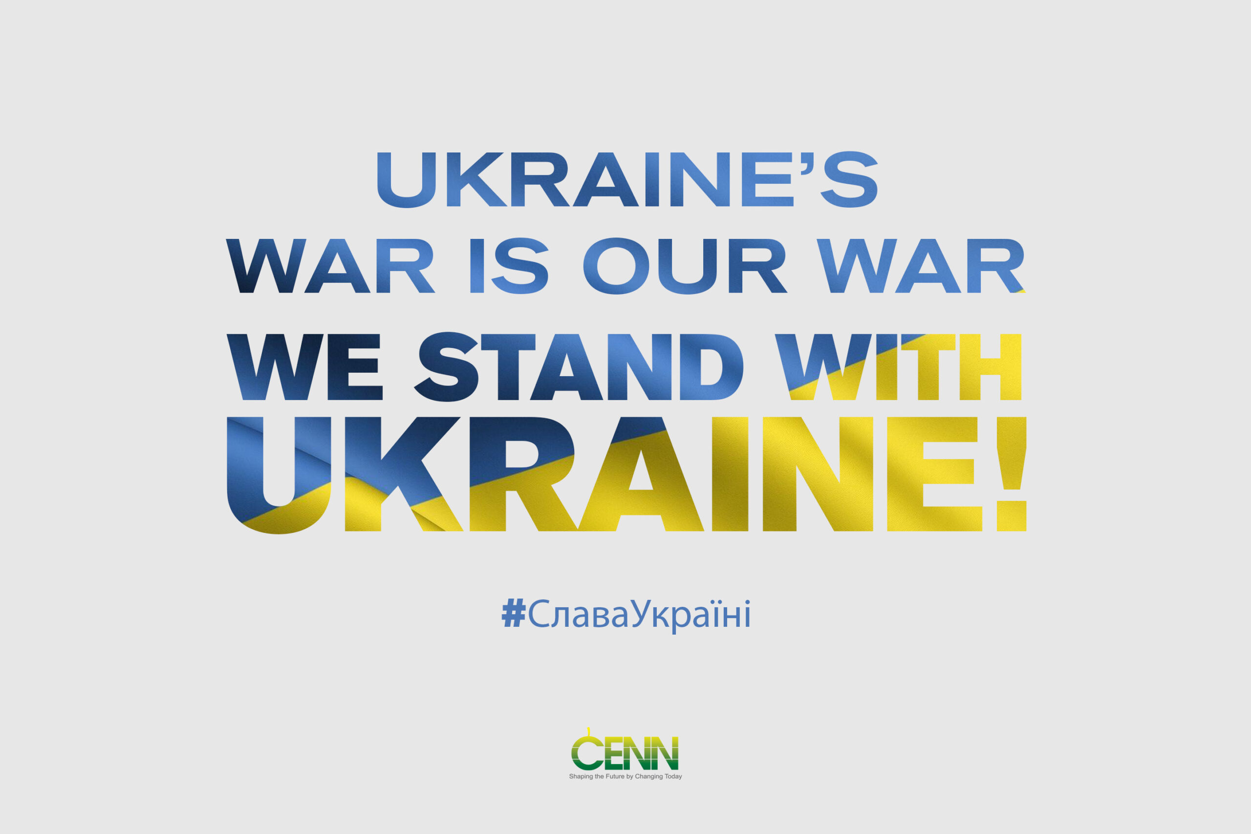 Ukraine’s war is our war.  We stand with Ukraine! #СлаваУкраїні!